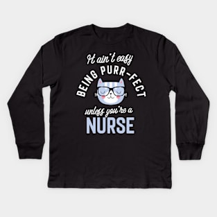 Nurse Cat Lover Gifts - It ain't easy being Purr Fect Kids Long Sleeve T-Shirt